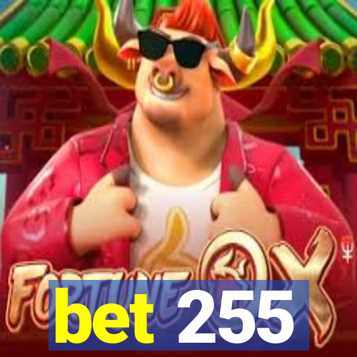 bet 255